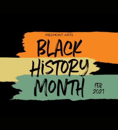 Celebrate Black History Month with Piedmont Arts