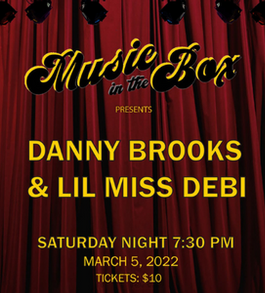Music in the Box Presents: Danny Brooks & Lil Miss Debi