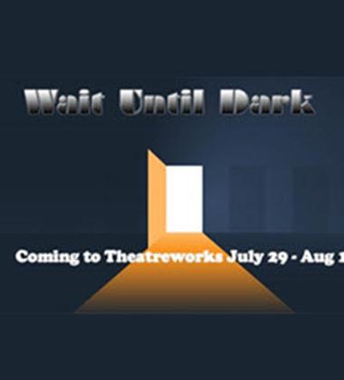 TheatreWorks Presents Wait Until Dark 